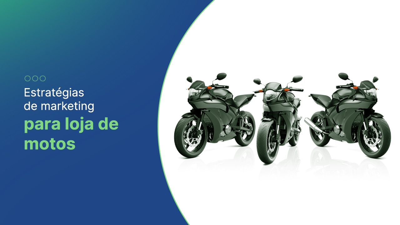 estratégias de marketing para lojas de moto